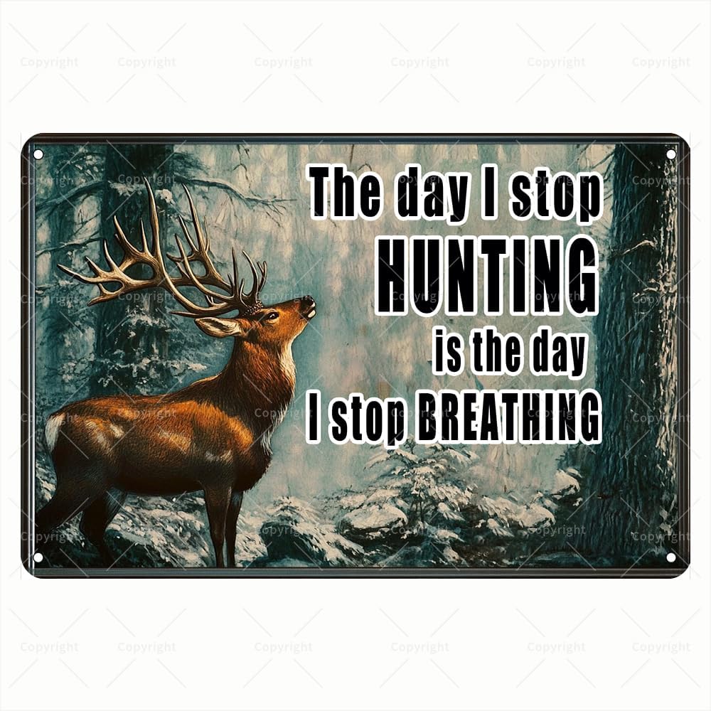Vintage Tin Sign - The Day I S - огляд і ціна Outdoor Hunting Quotes